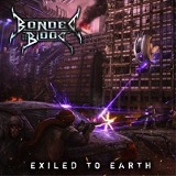 Bonded By Blood - Exiled to Earth